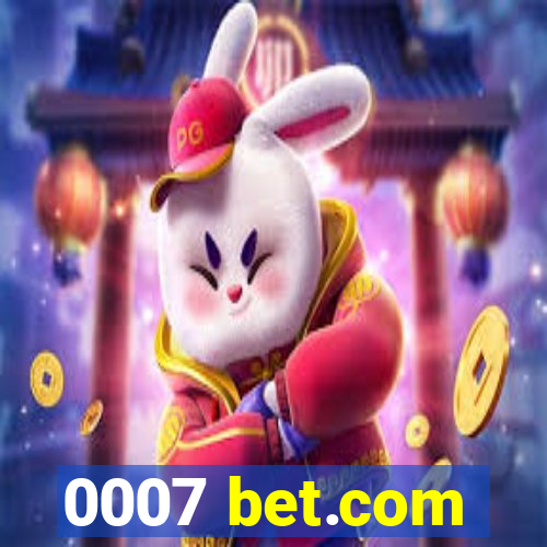 0007 bet.com